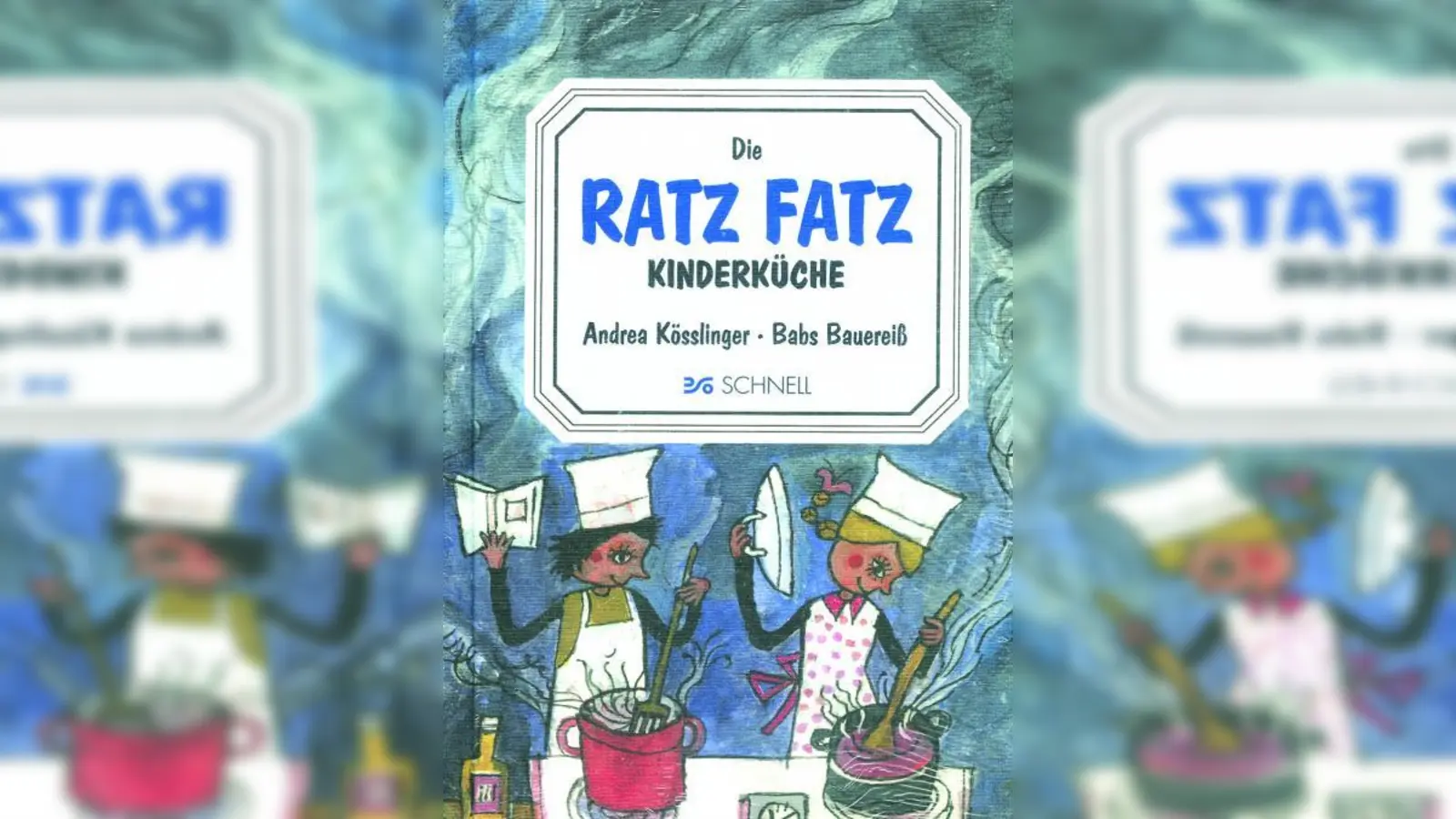 „Die Ratz Fatz Kinderküche“ ist im Verlag Schnell erschienen (ISBN: 978-3-87716-719-9). (Foto: Cover)